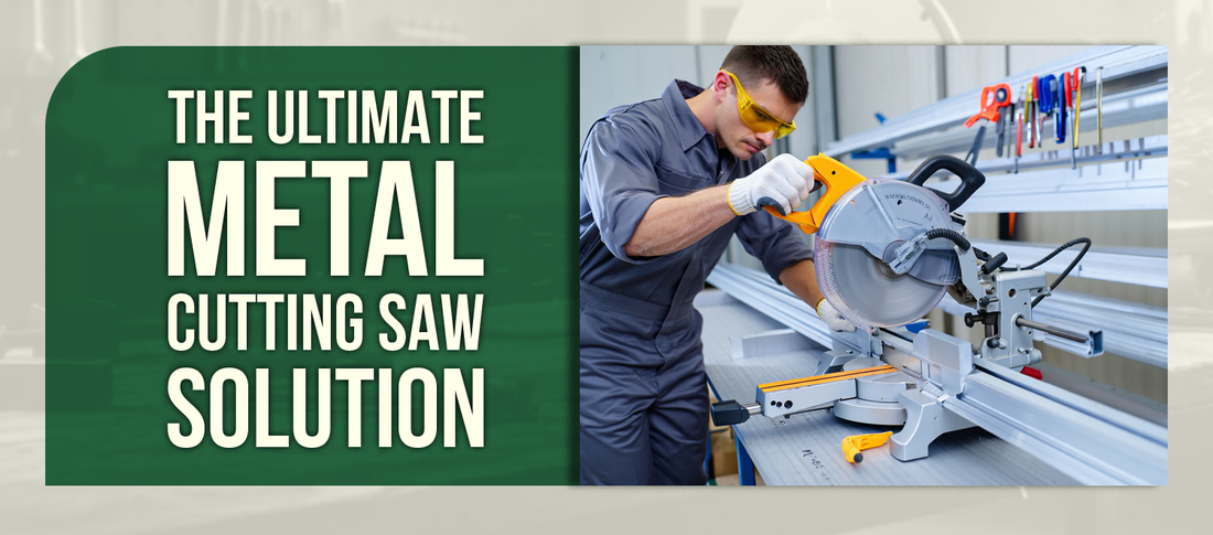 The Ultimate Metal Cutting Saw Solution