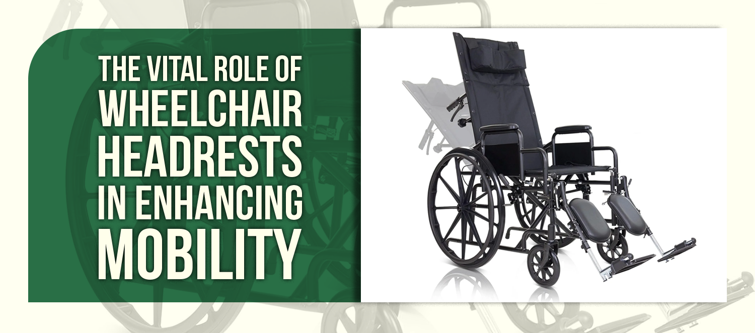 The Vital Role of Wheelchair Headrests in Enhancing Mobility