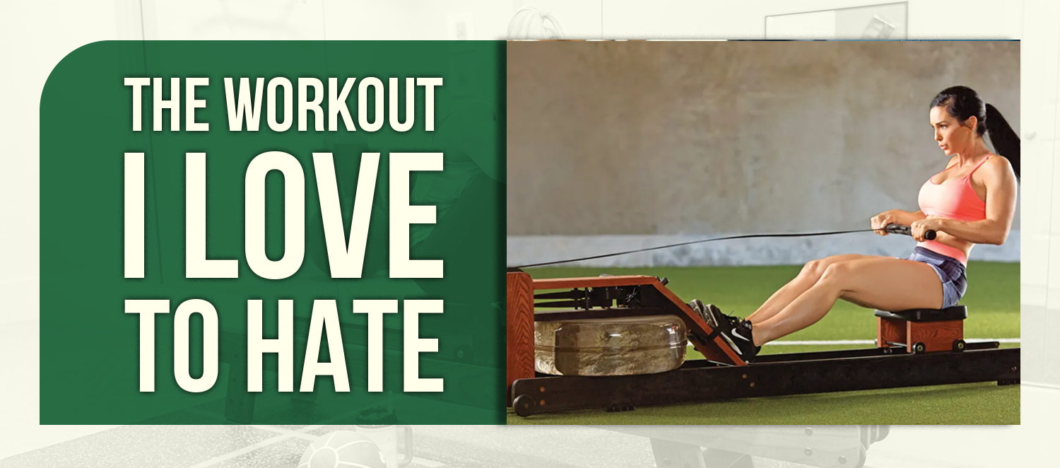 The Workout I Love to Hate