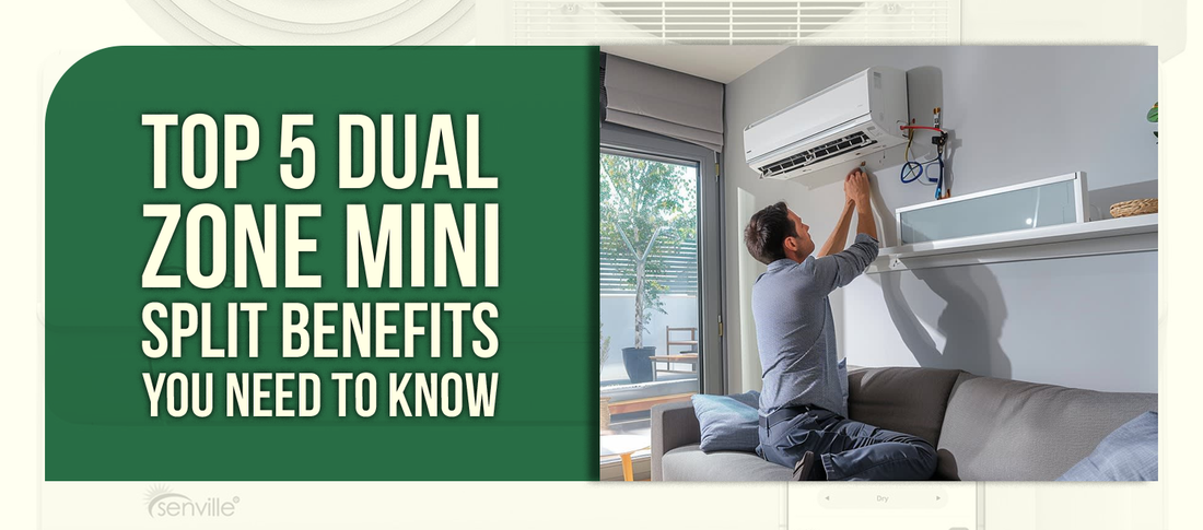 Top 5 Dual Zone Mini Split Benefits You Need to Know