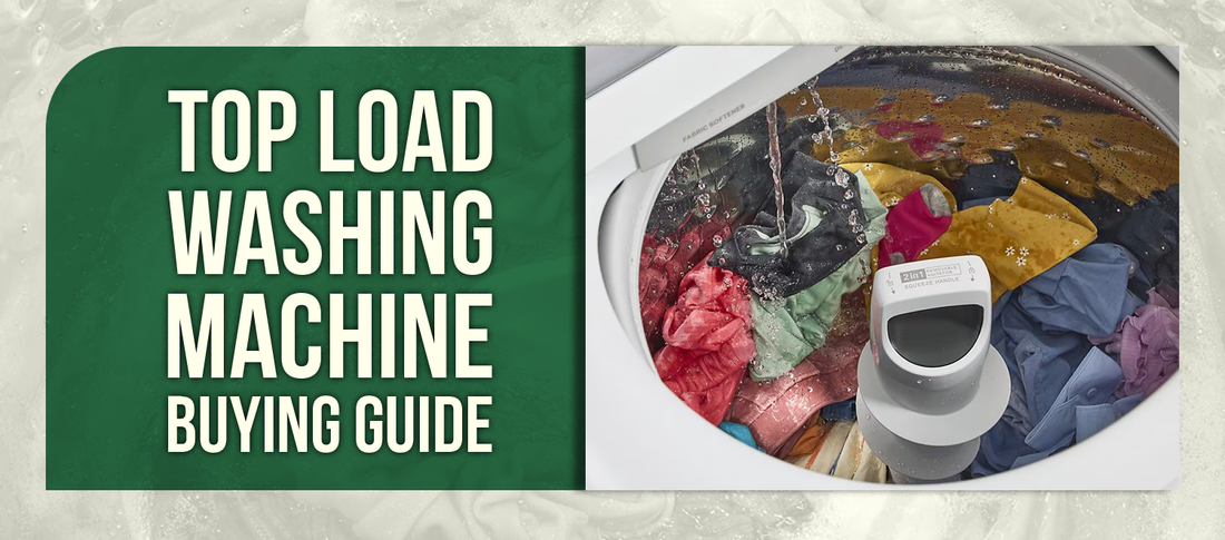 Top Load Washing Machine Buying Guide