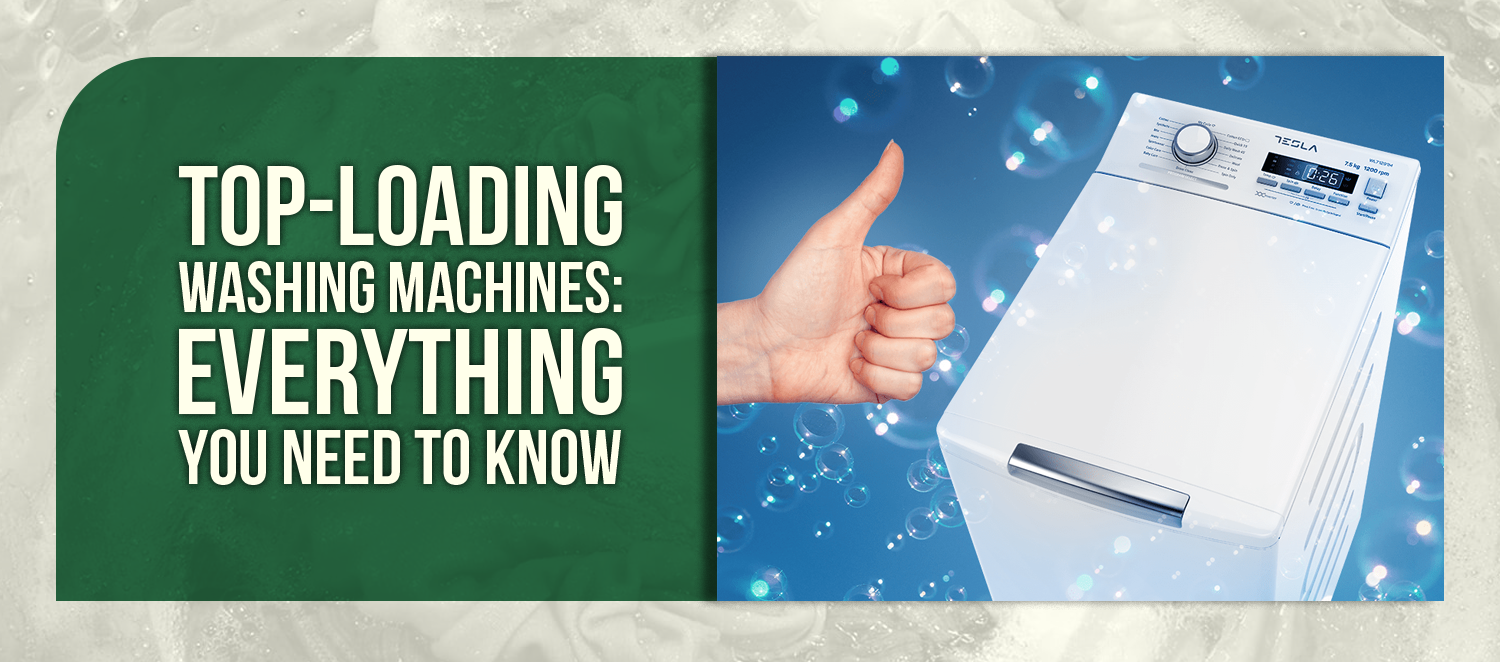 Top-Loading Washing Machines: Everything You Need to Know