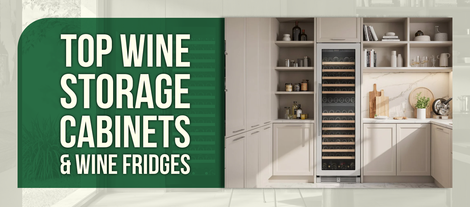 Top Wine Storage Cabinets & Wine Fridges