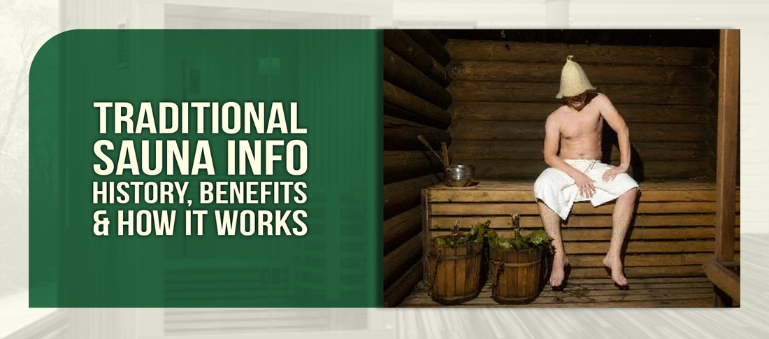Traditional Sauna Info – History, Benefits & How It Works