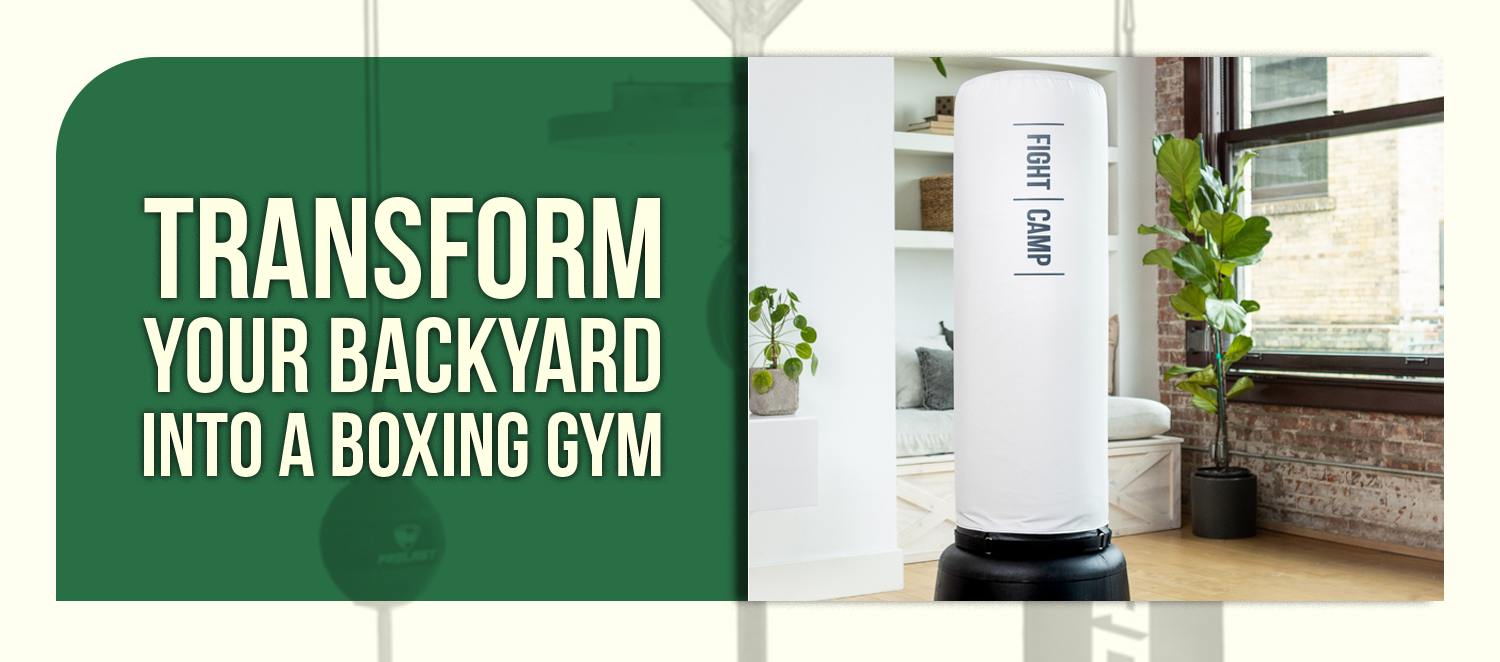 Transform Your Backyard Into a Boxing Gym