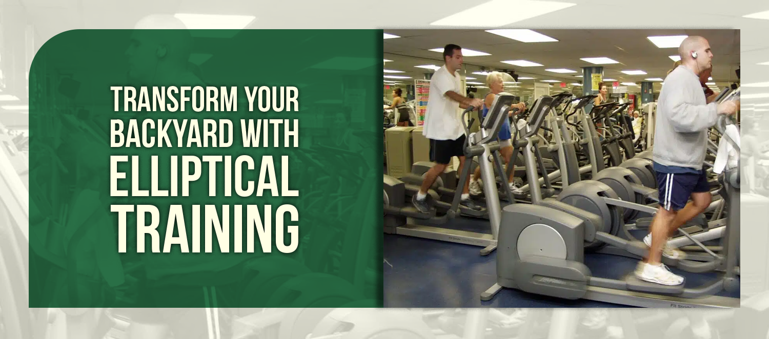 Transform Your Backyard with Elliptical Training