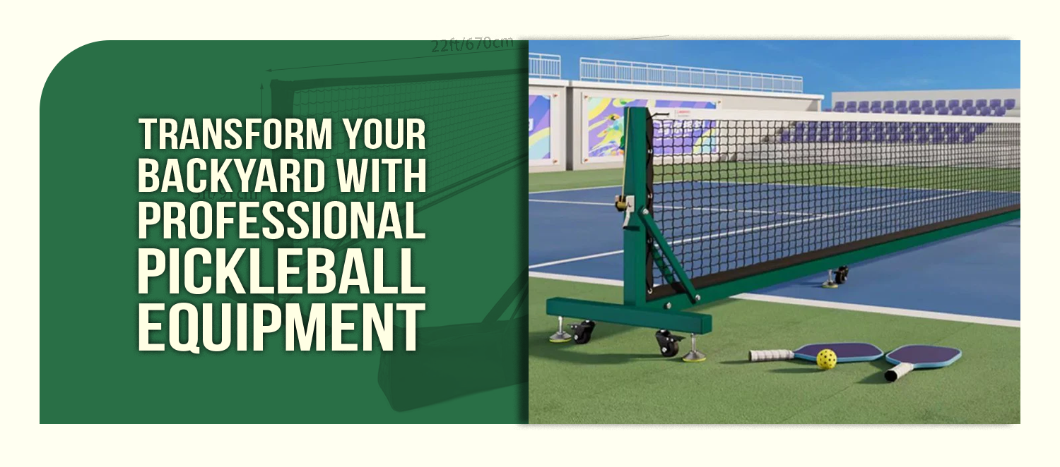 Transform Your Backyard with Professional Pickleball Equipment