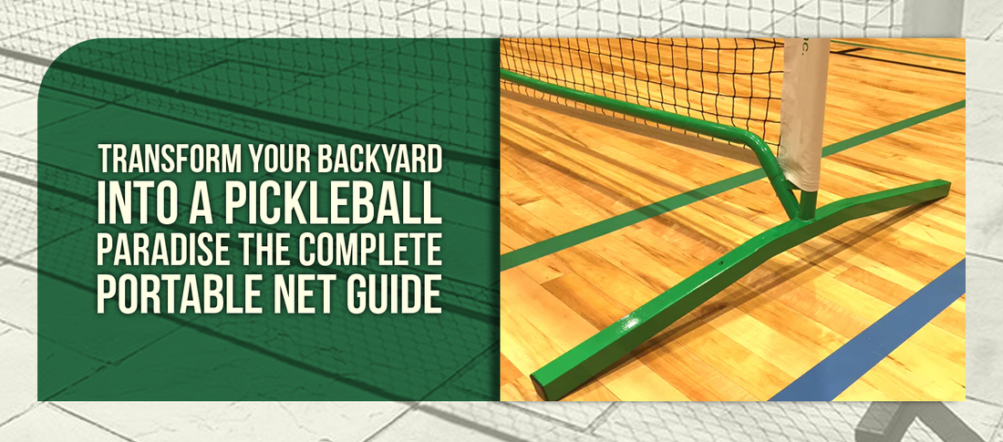 Transform Your Backyard Into a Pickleball Paradise The Complete Portable Net Guide
