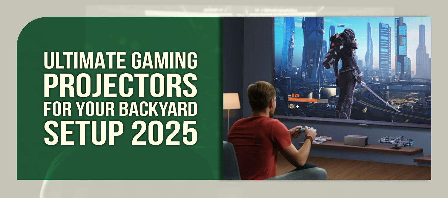 Ultimate Gaming Projectors For Your Backyard Setup 2025