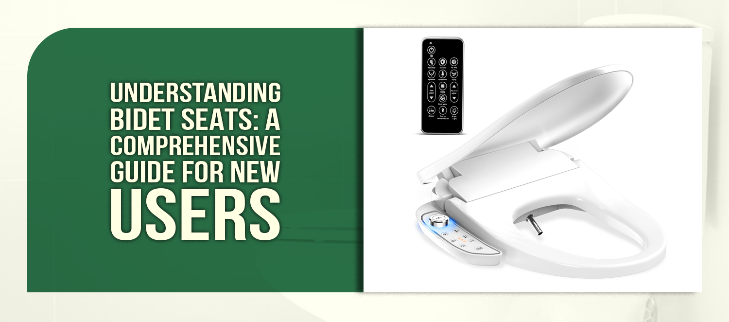 Understanding Bidet Seats: A Comprehensive Guide for New Users