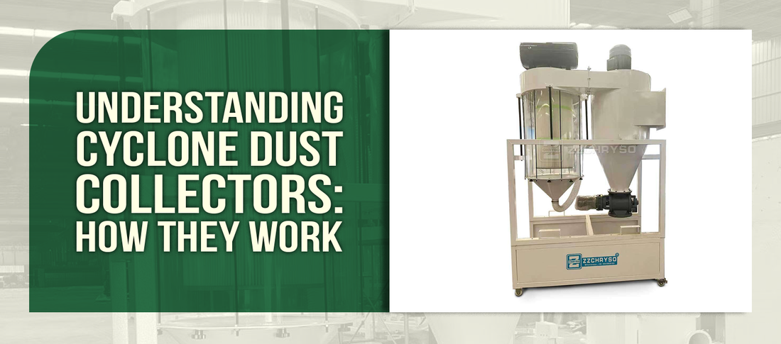 Understanding Cyclone Dust Collectors: How They Work