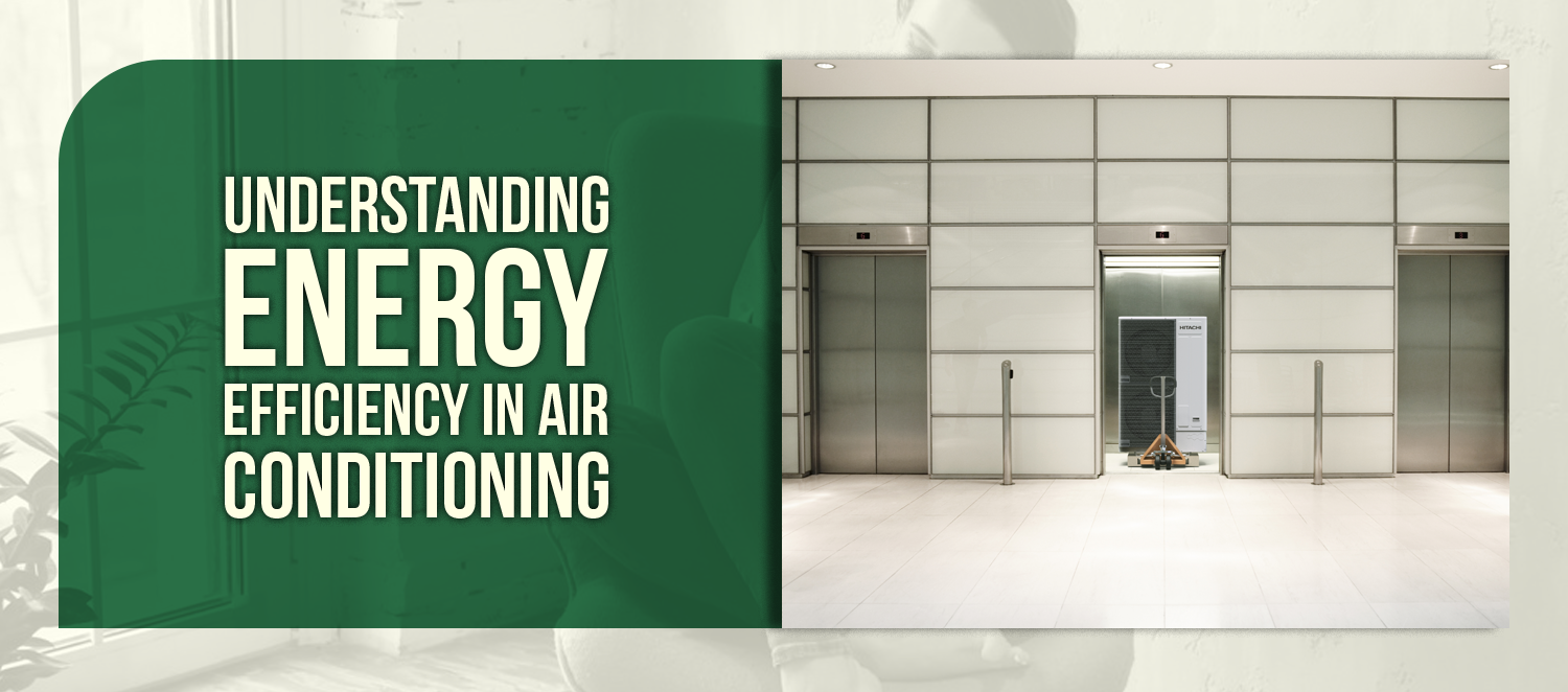 Understanding Energy Efficiency in Air Conditioning