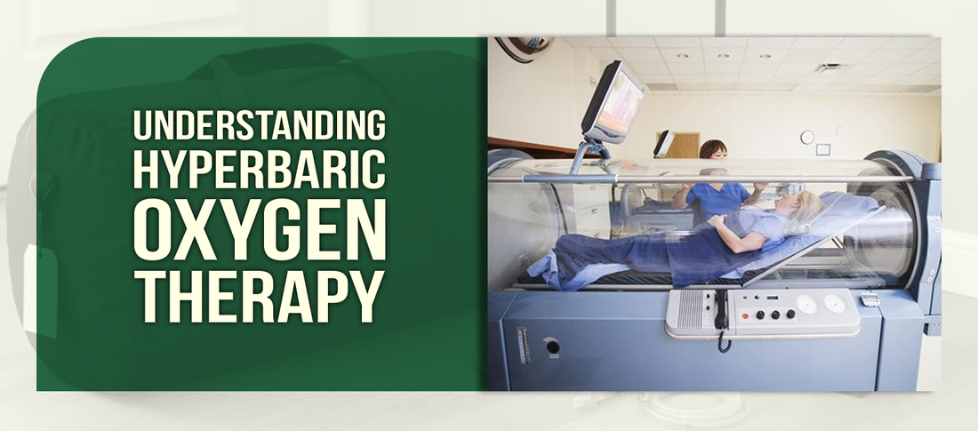 Understanding Hyperbaric Oxygen Therapy