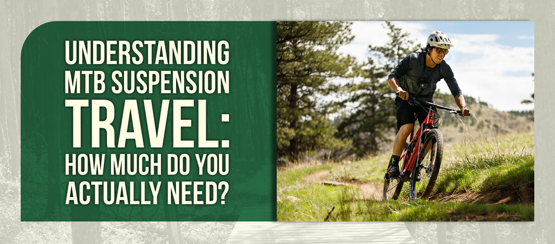 Understanding MTB Suspension Travel: How Much Do You Actually Need?