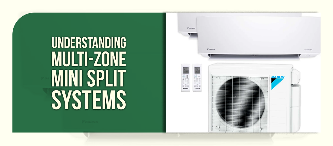 Understanding Multi-Zone Mini Split Systems
