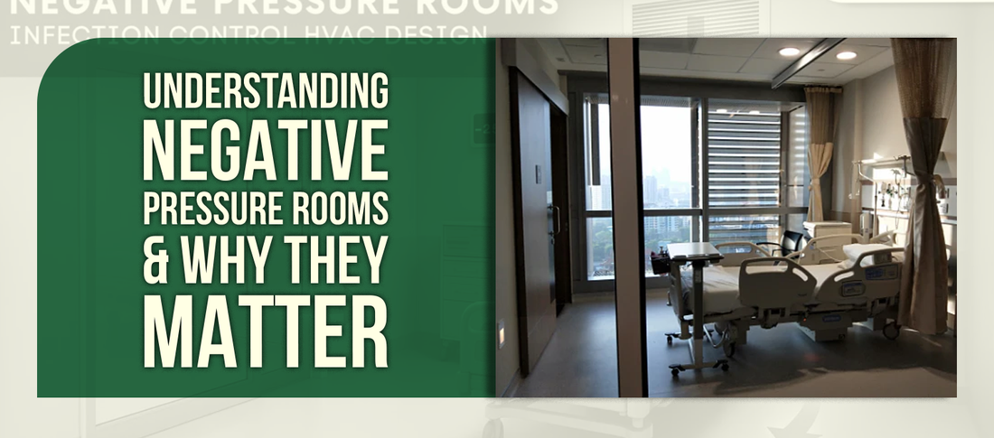 Understanding Negative Pressure Rooms & Why They Matter