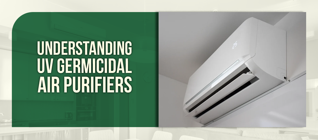 Understanding UV Germicidal Air Purifiers: How They Work to Protect Your Space