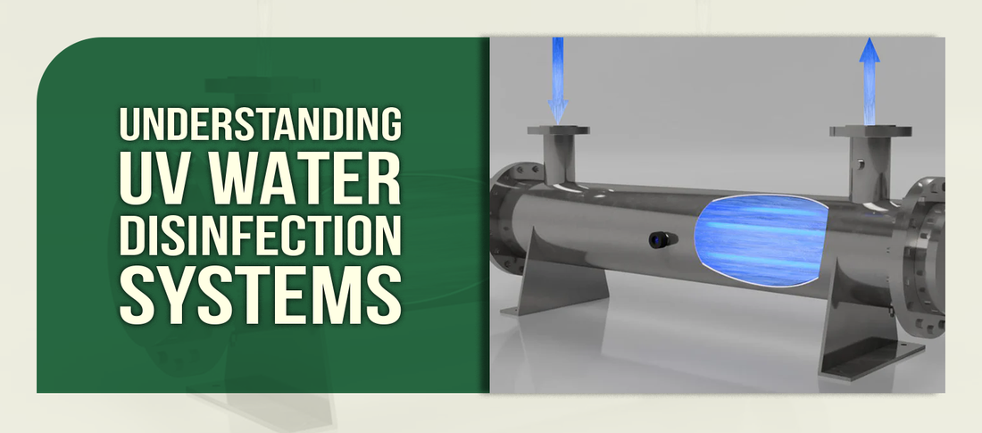 Understanding UV Water Disinfection Systems
