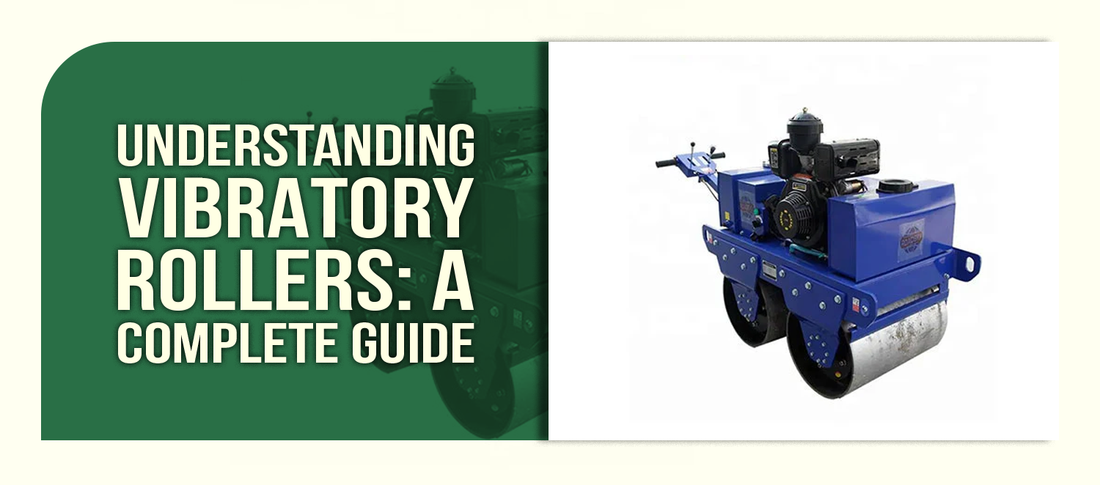 Understanding Vibratory Rollers: A Complete Guide