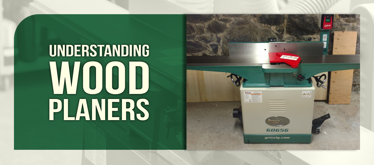 Understanding Wood Planers
