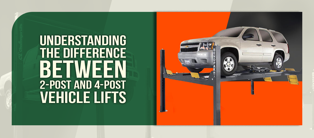 Understanding the Difference Between 2-Post and 4-Post Vehicle Lifts