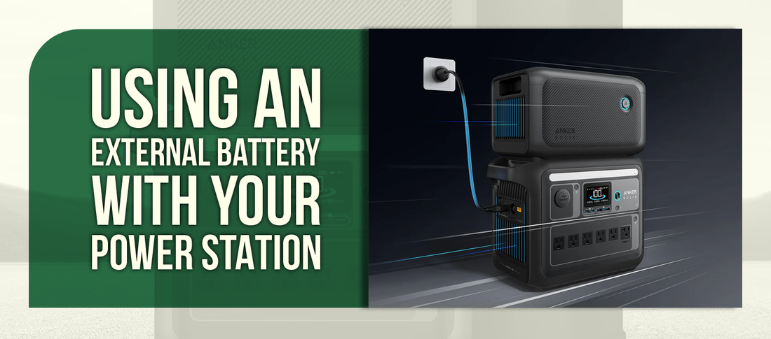 Using an External Battery with Your Power Station