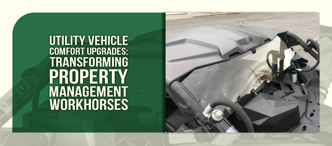 Utility Vehicle Comfort Upgrades: Transforming Property Management Workhorses