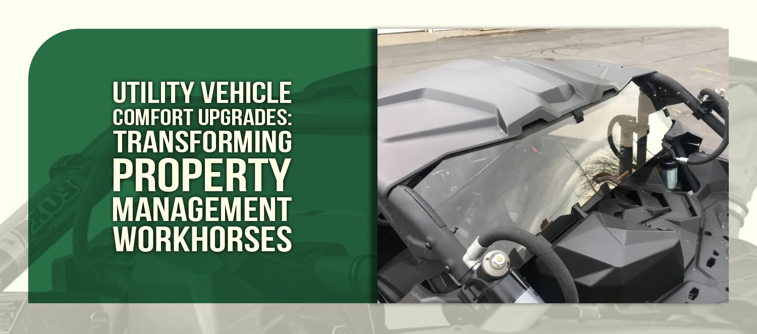 Utility Vehicle Comfort Upgrades: Transforming Property Management Workhorses