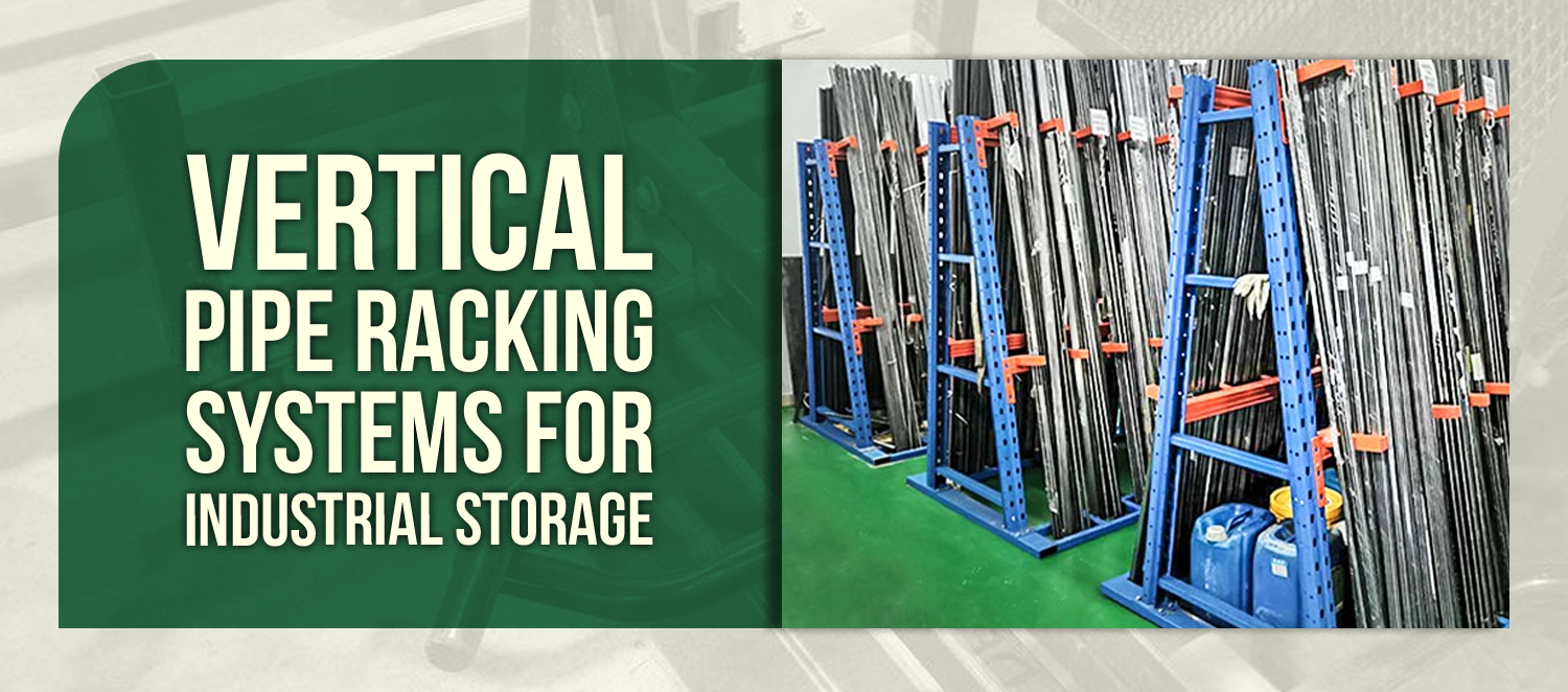 Vertical Pipe Racking Systems for Industrial Storage