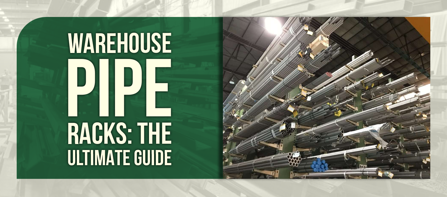 Warehouse Pipe Racks: The Ultimate Guide