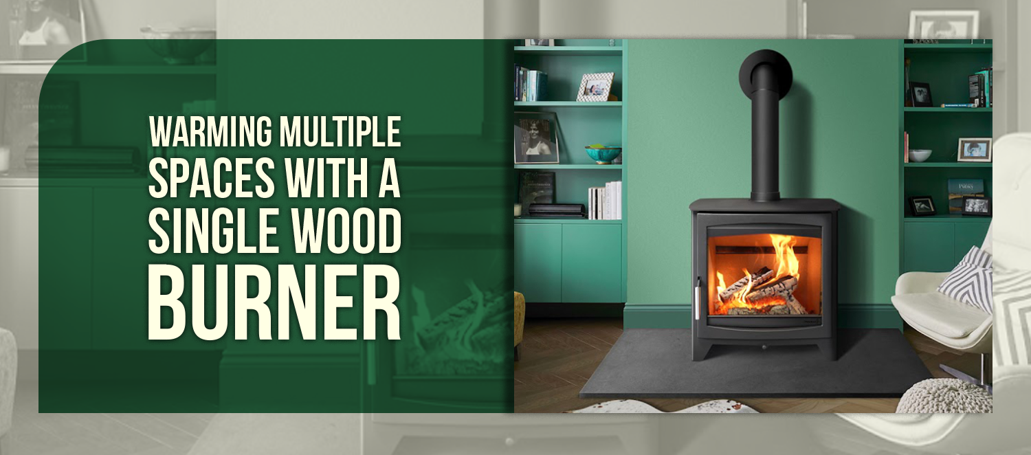 Warming Multiple Spaces with a Single Wood Burner