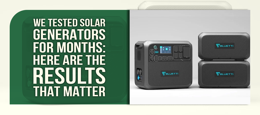 We Tested Solar Generators for Months: Here Are the Results That Matter