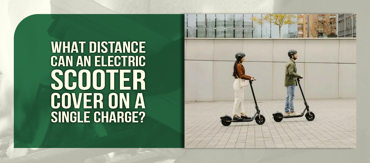 What Distance Can An Electric Scooter Cover On A Single Charge?