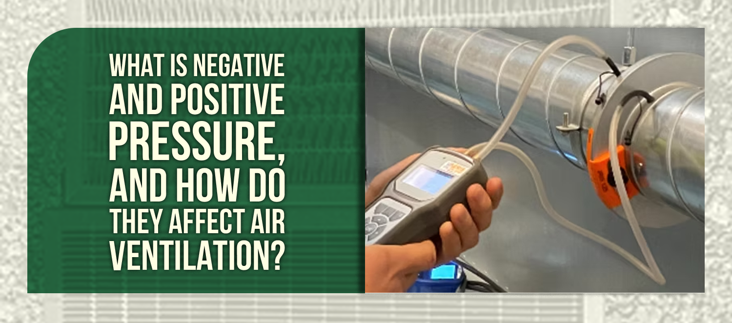 What Is Negative and Positive Pressure, and How Do They Affect Air Ventilation?