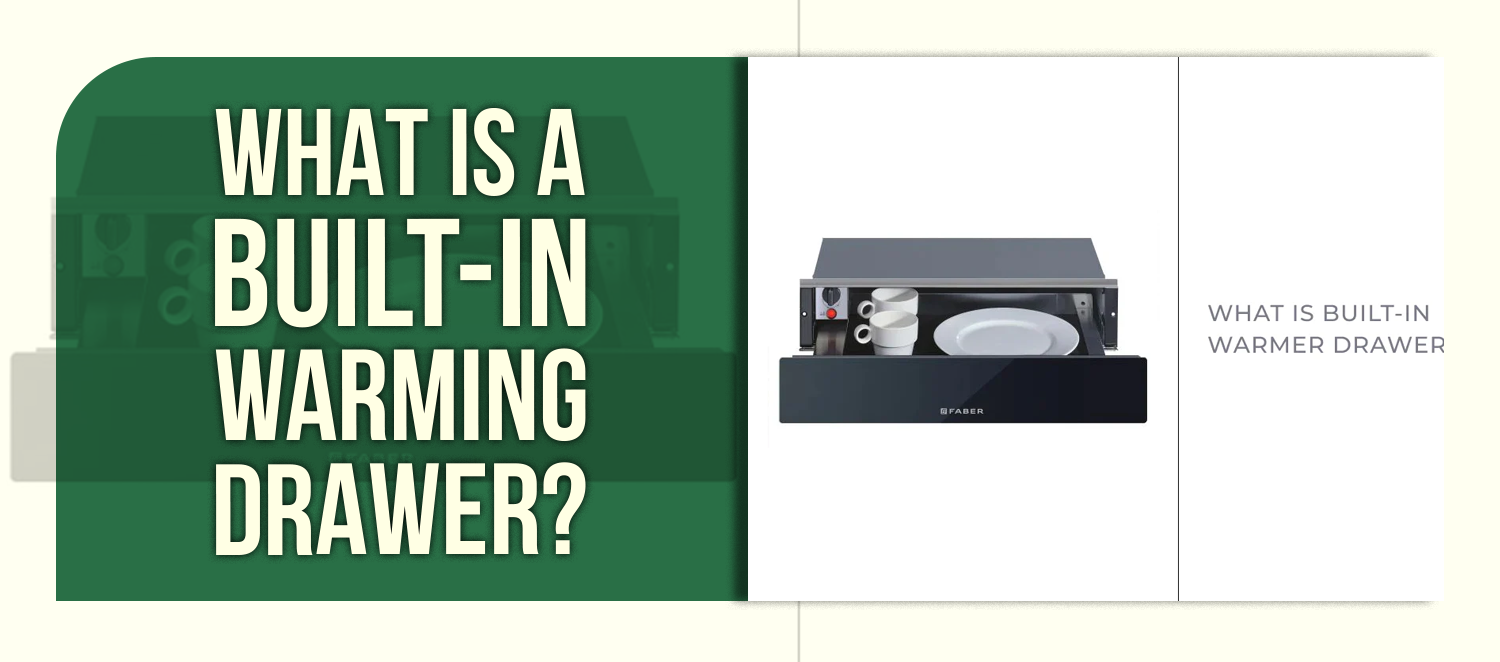 What Is a Built-In Warming Drawer?