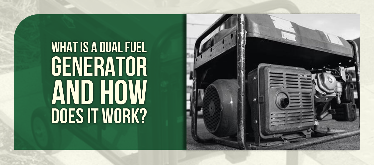 What Is a Dual Fuel Generator and How Does It Work?