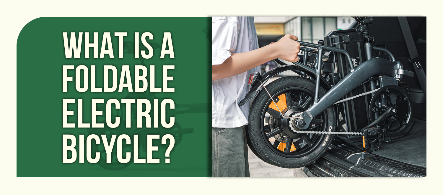 What Is a Foldable Electric Bicycle?