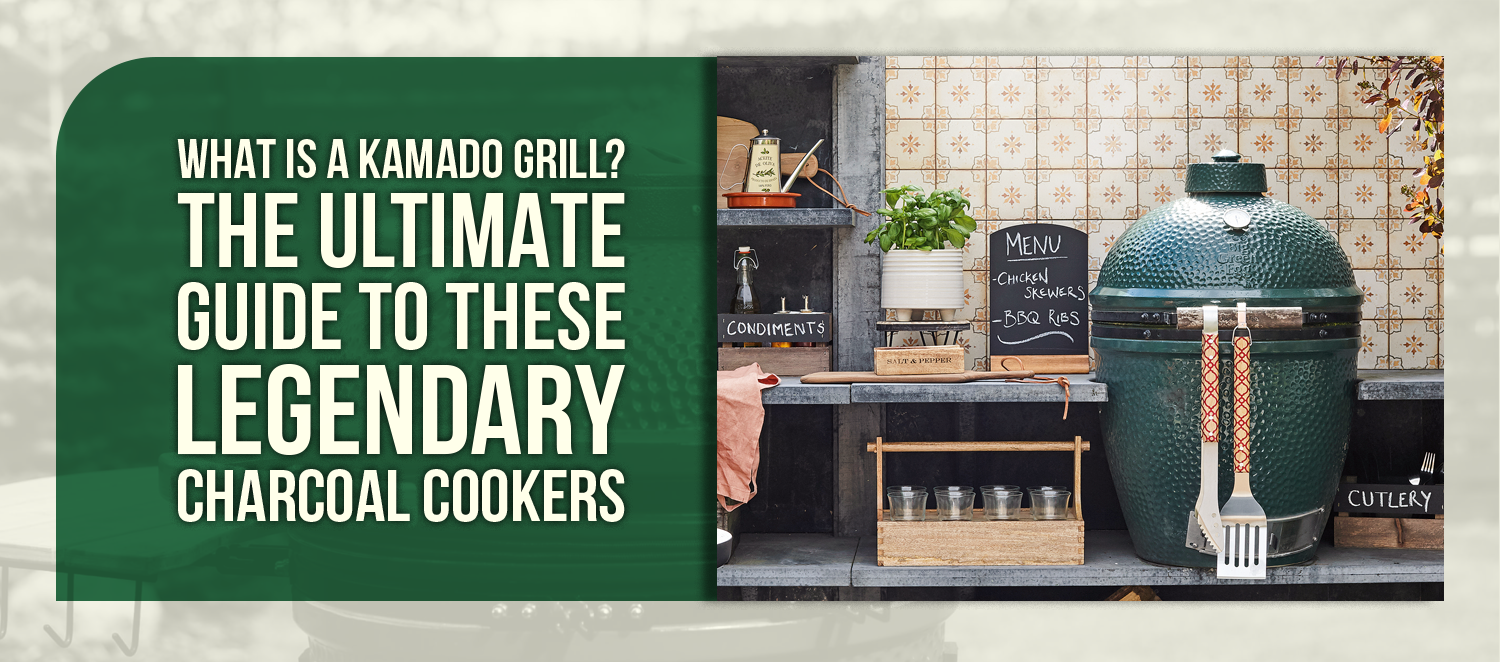 What Is a Kamado Grill? The Ultimate Guide to These Legendary Charcoal Cookers