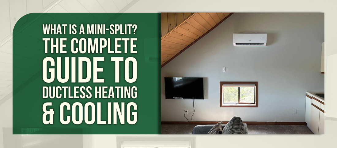 What Is a Mini-Split? The Complete Guide to Ductless Heating & Cooling