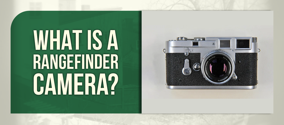 What Is a Rangefinder Camera?