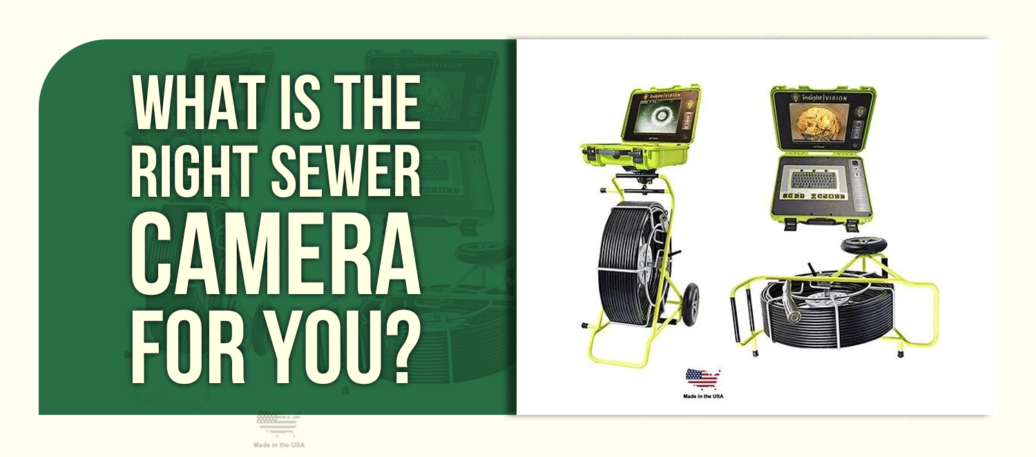 What Is the Right Sewer Camera for You?