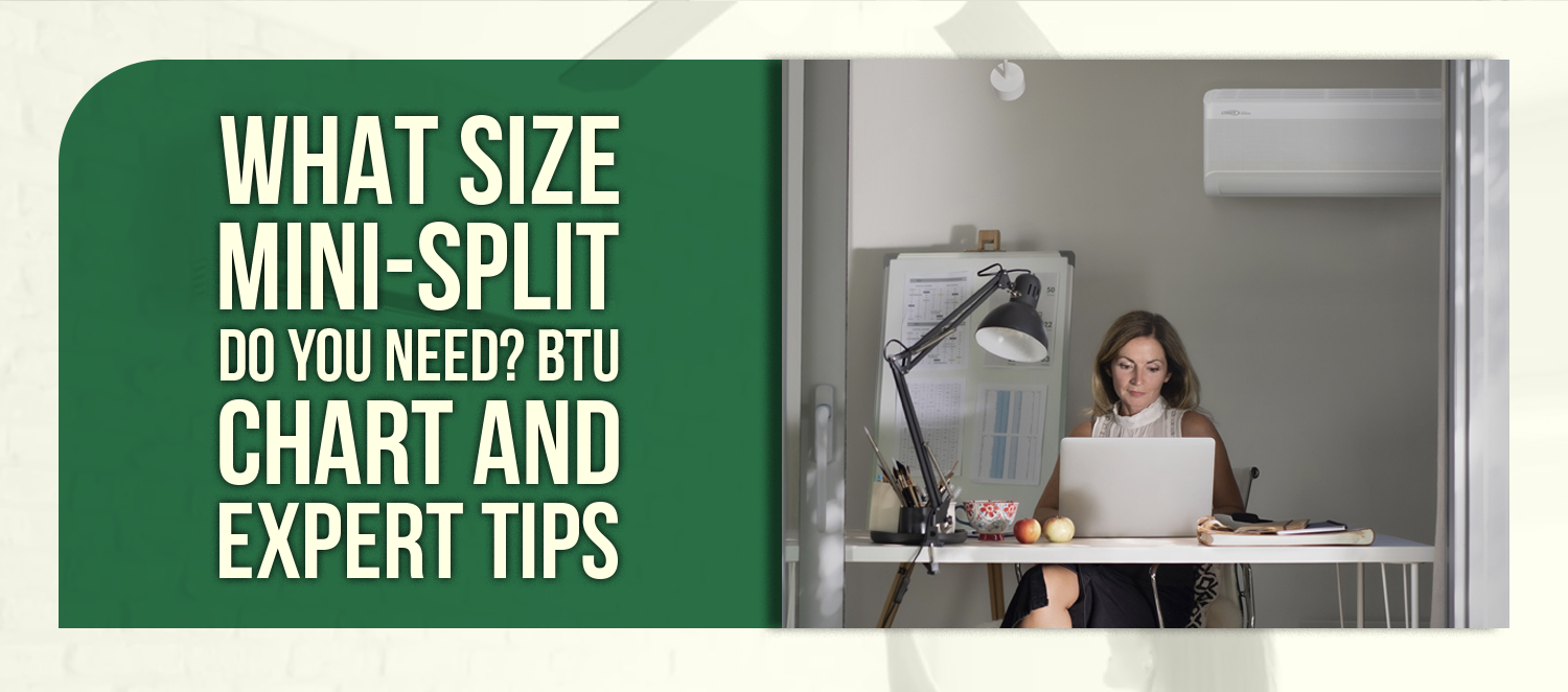 What Size Mini-Split Do You Need? BTU Chart and Expert Tips