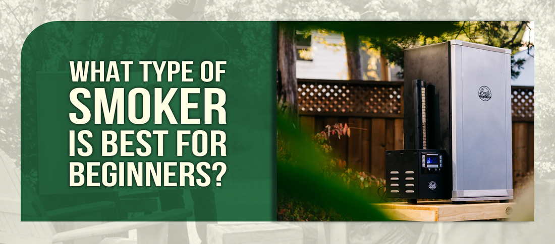 What Type of Smoker Is Best for Beginners?