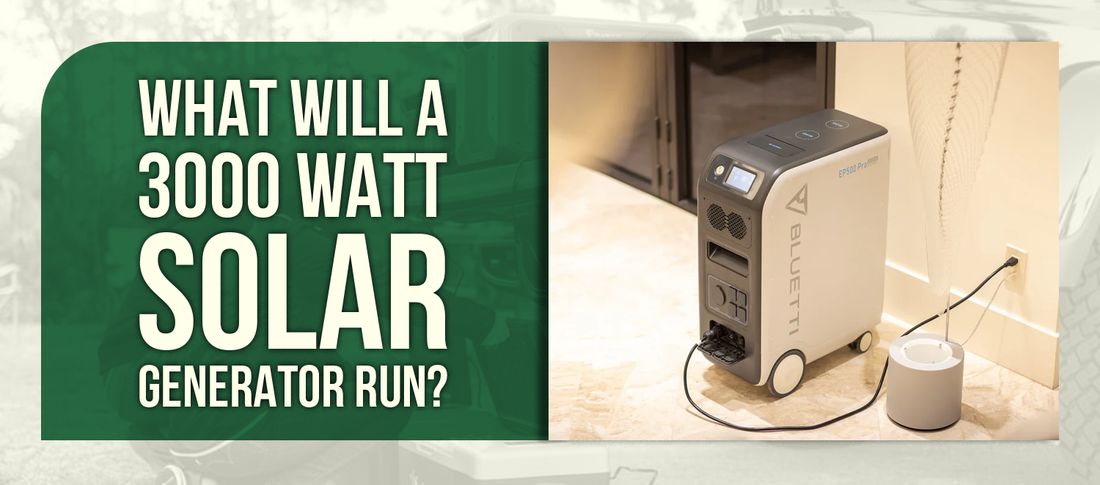 What Will A 3000 Watt Solar Generator Run?