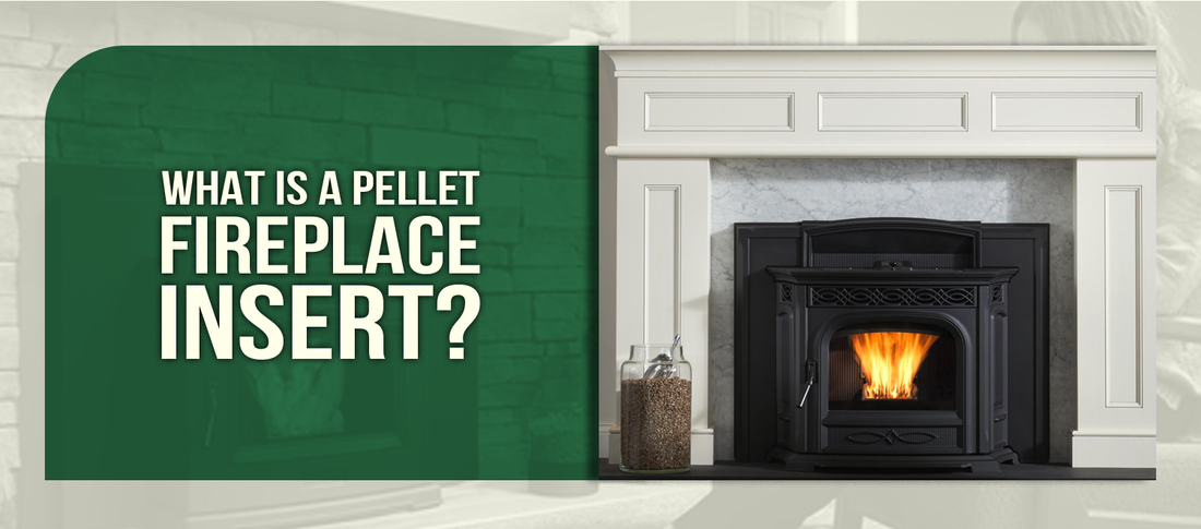 What is a Pellet Fireplace Insert?