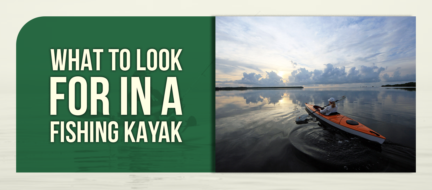 What to Look For in a Fishing Kayak
