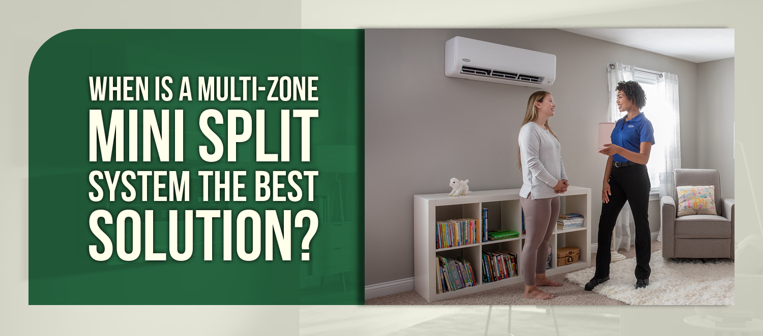 When Is a Multi-Zone Mini Split System the Best Solution?