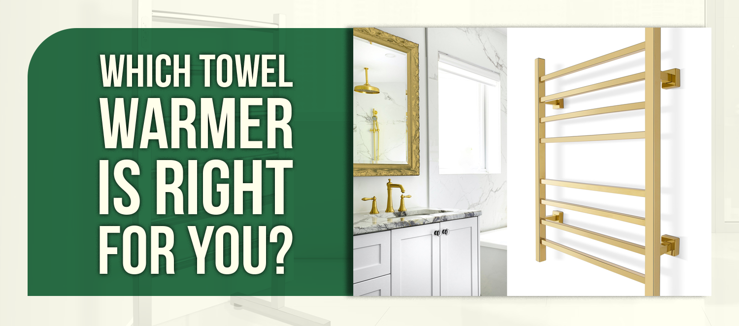 Which Towel Warmer Is Right for You?