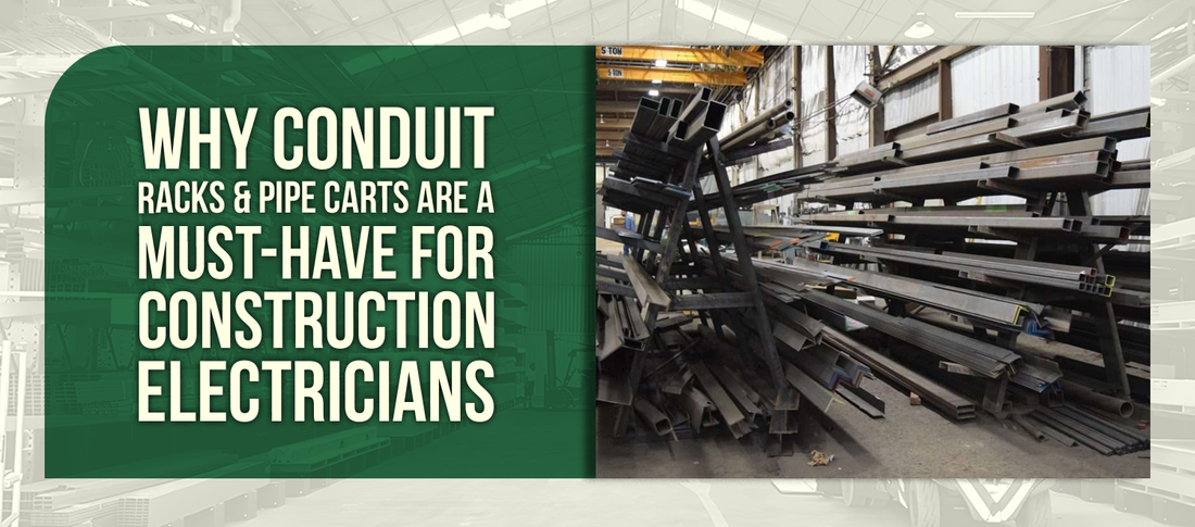 Why Conduit Racks & Pipe Carts Are a Must-Have for Construction Electricians
