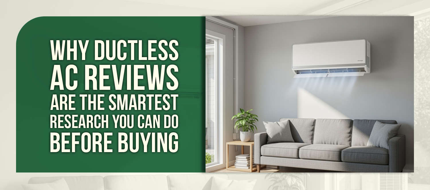 Why Ductless AC Reviews Are the Smartest Research You Can Do Before Buying